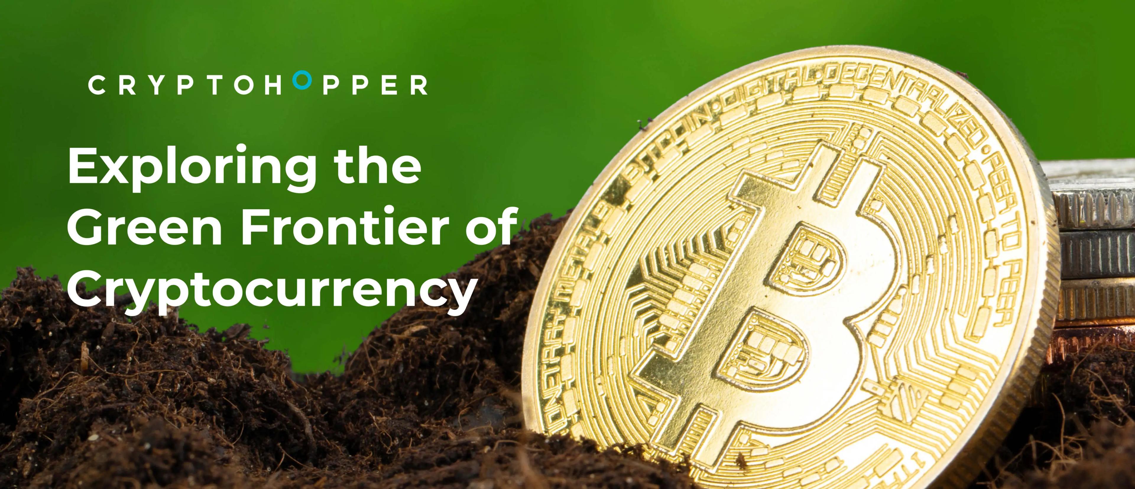 Embracing Sustainability: Exploring the Green Frontier of Cryptocurrency