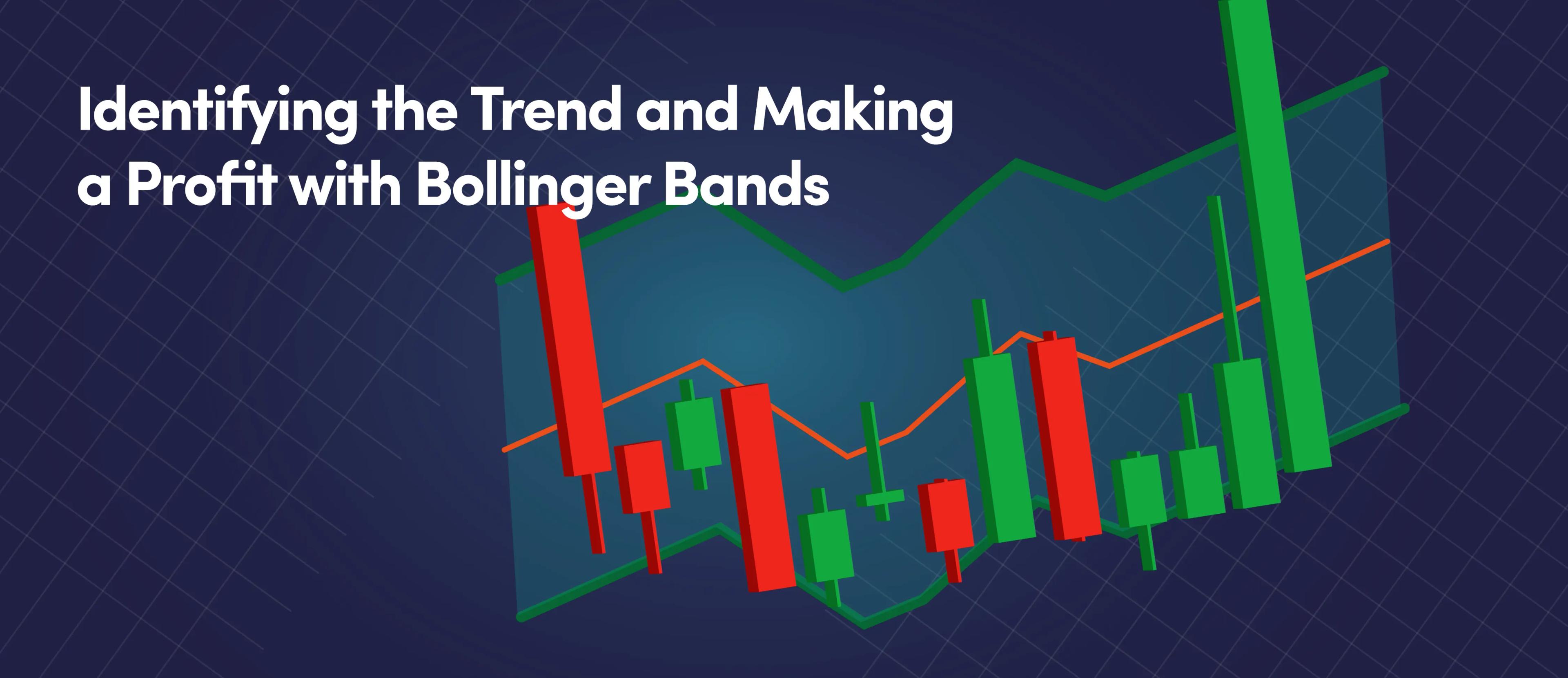Crypto Trading 101: Identifying the Trend and Making a Profit with Bollinger Bands