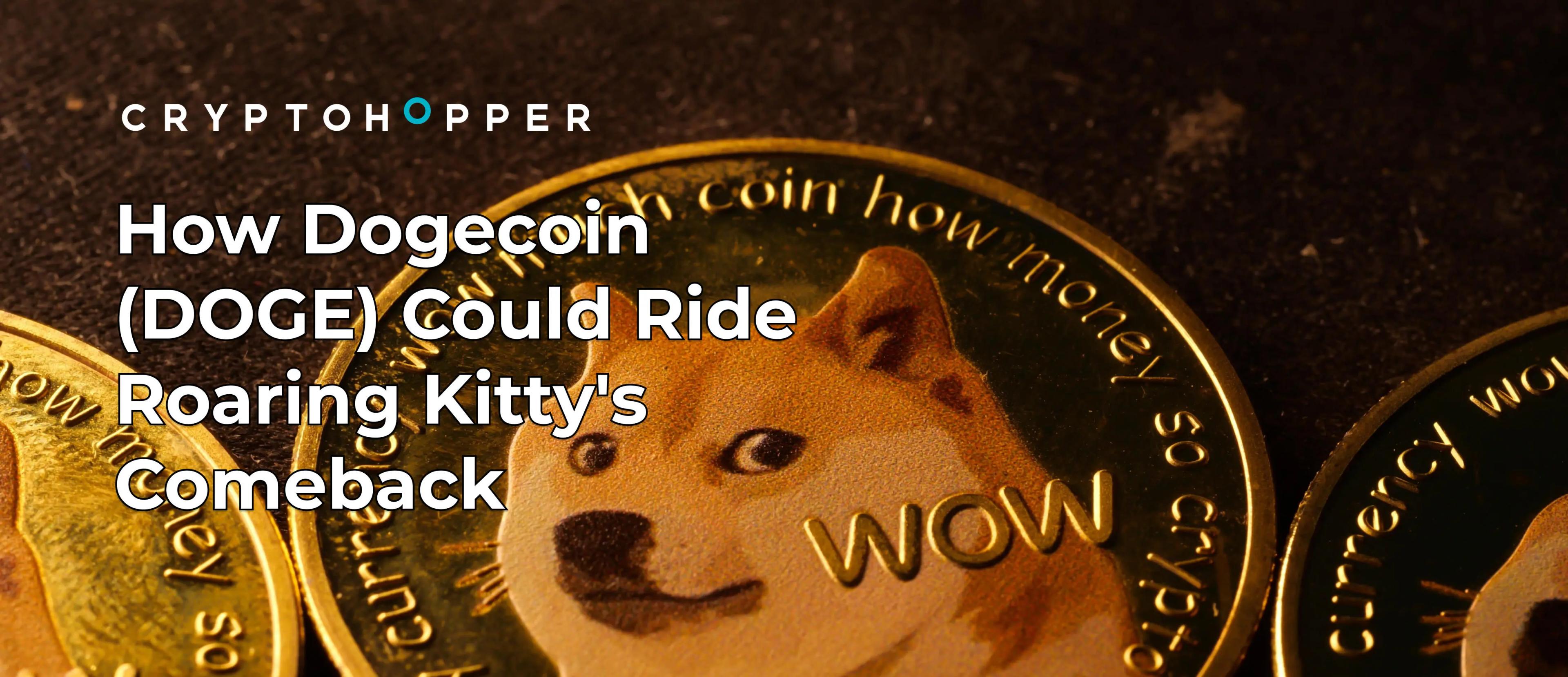 How Dogecoin (DOGE) Could Ride Roaring Kitty's Comeback
