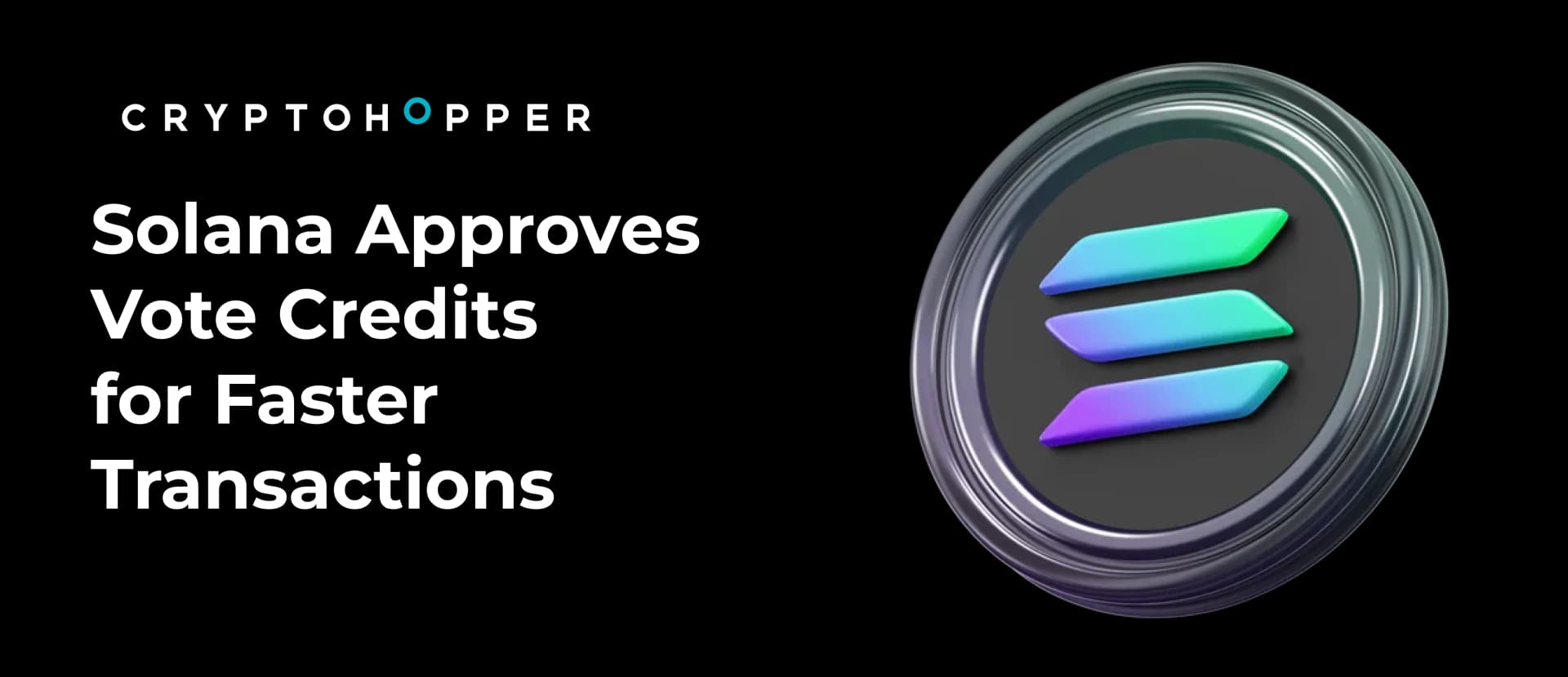 Solana Approves Vote Credits for Faster Transactions