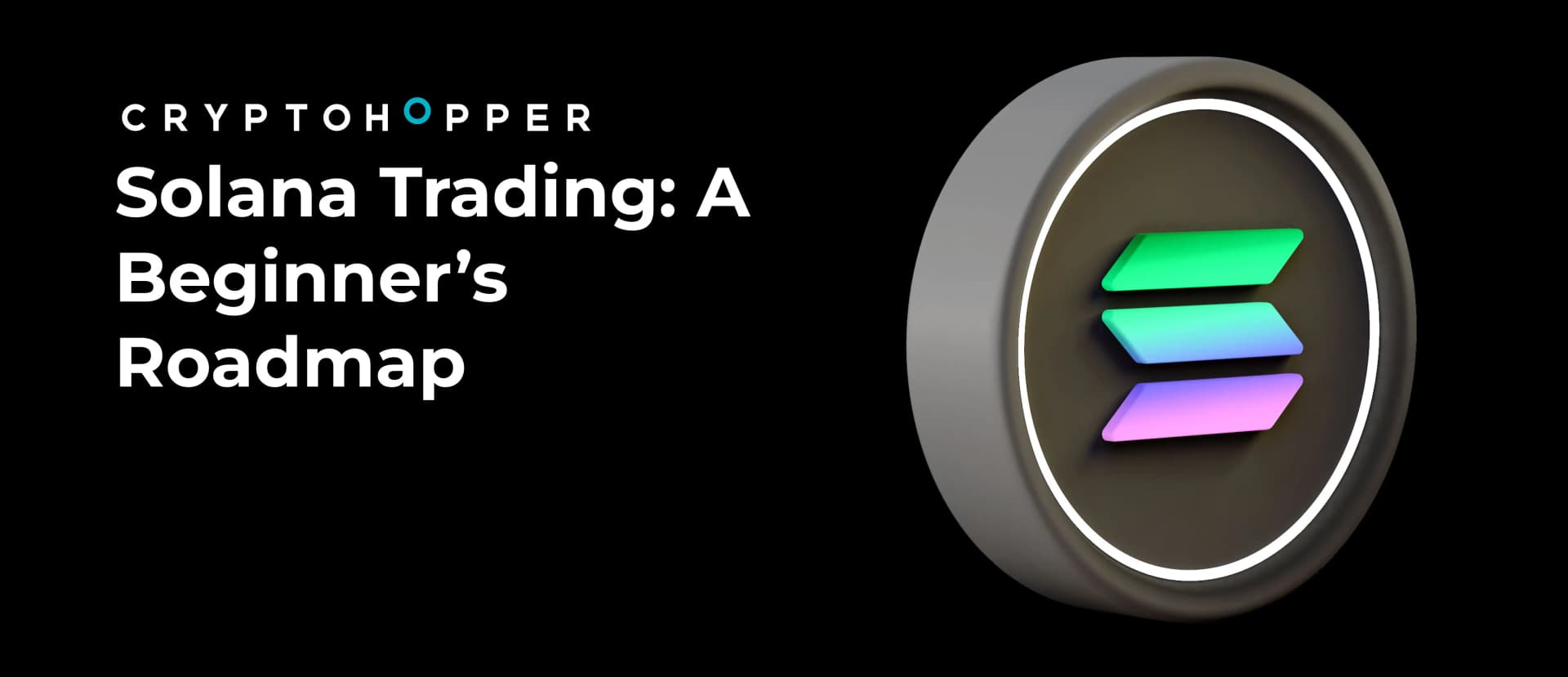 Solana Trading A Beginner’s Roadmap