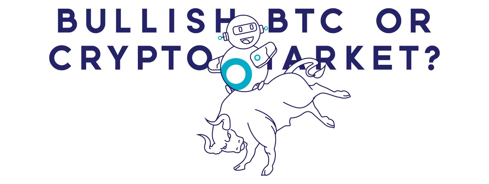 Confirm a bullish BTC or crypto market