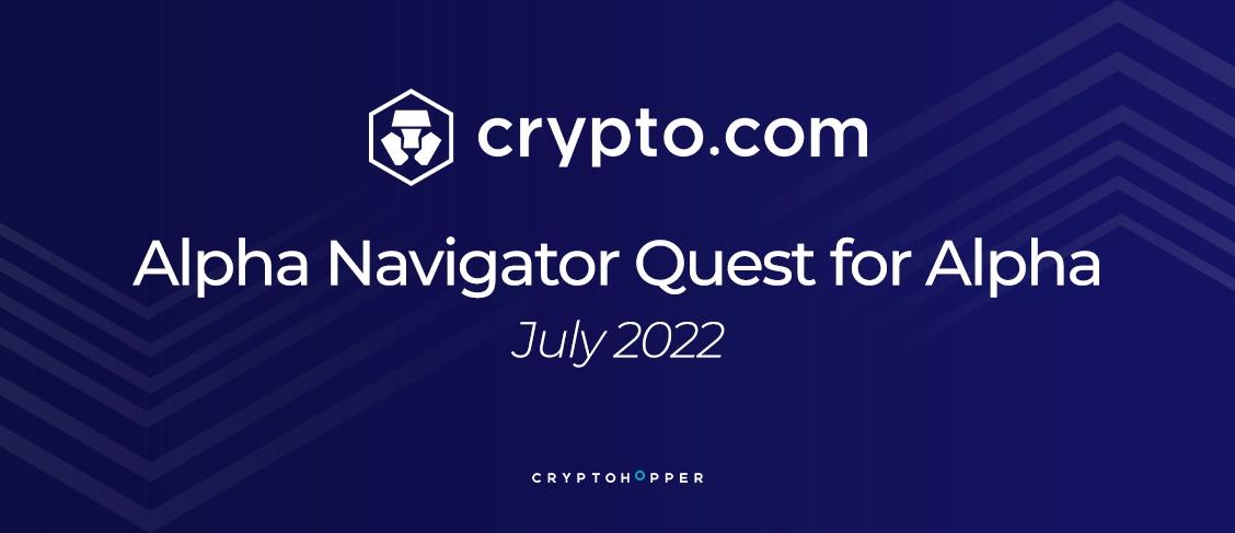 Crypto.com Alpha Navigator Quest for the month July