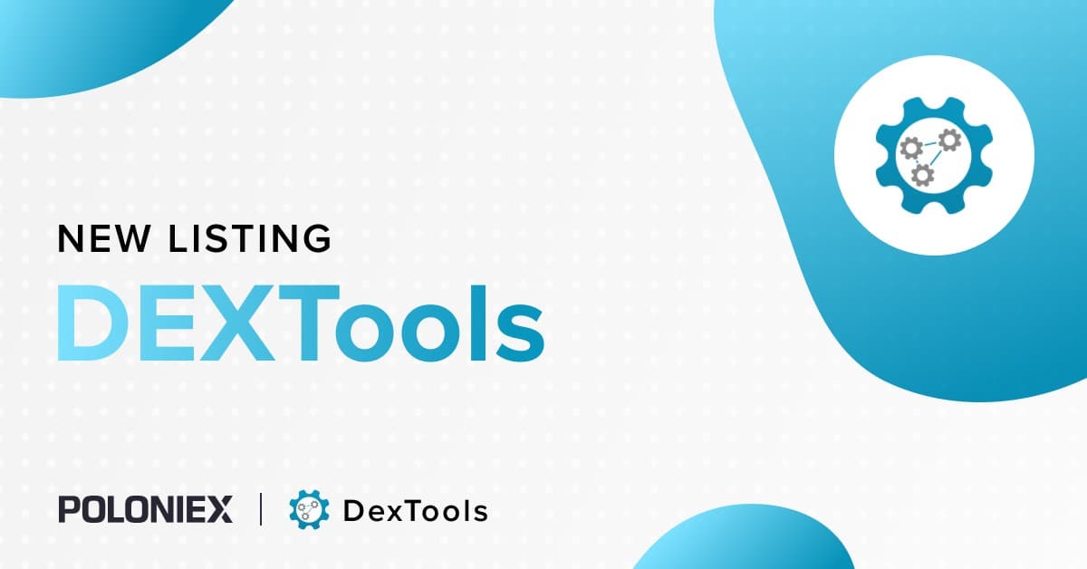 DEXTools is Now Listed on Poloniex