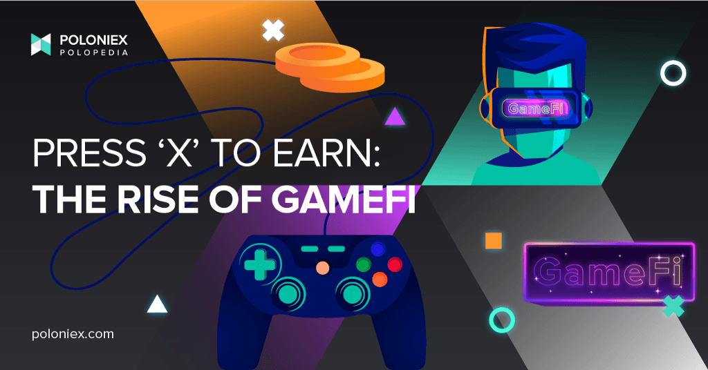 Press ‘X’ to Earn: The rise of GameFi
