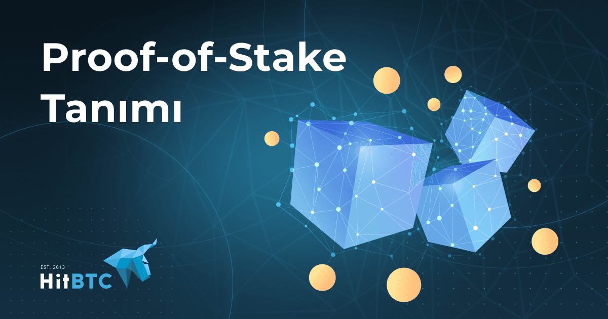 Proof-of-Stake Tanımı