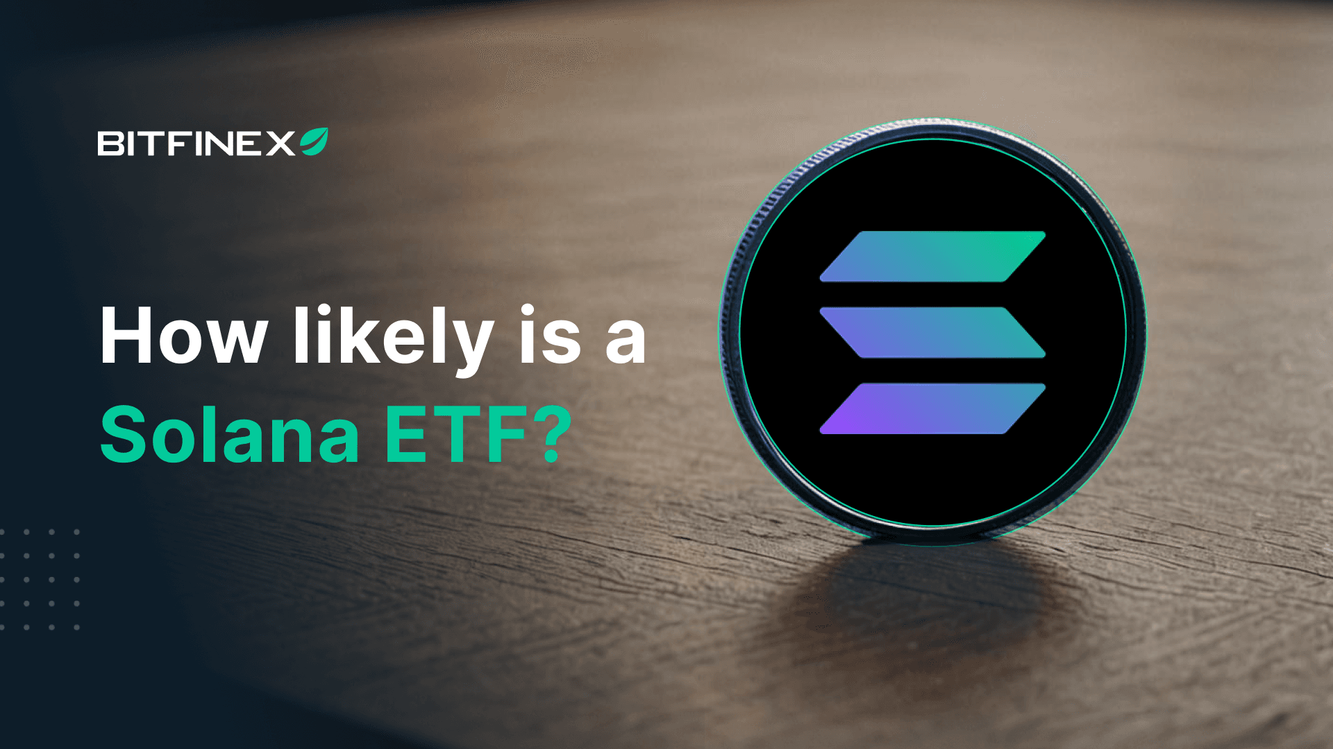 How likely is a Solana ETF?