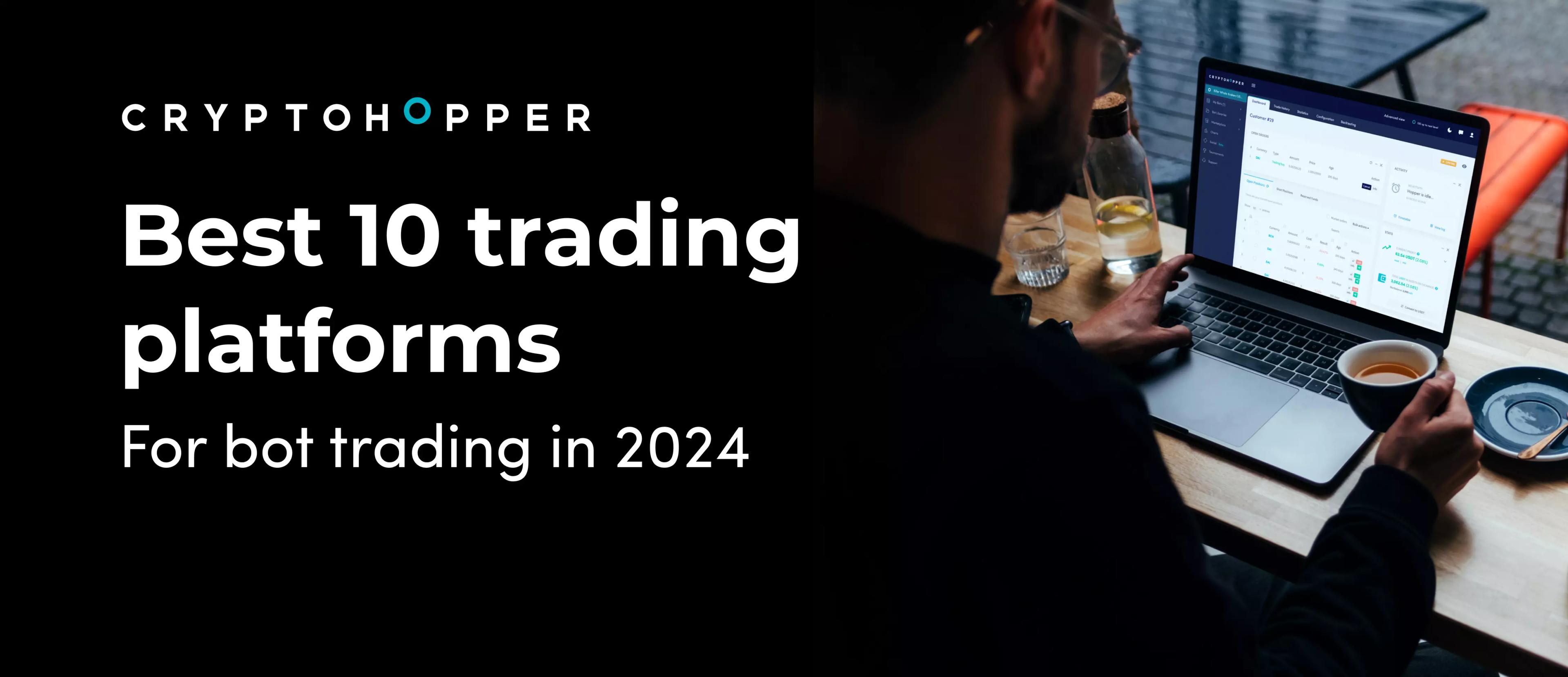 Best 10 trading platforms for bot trading in 2024