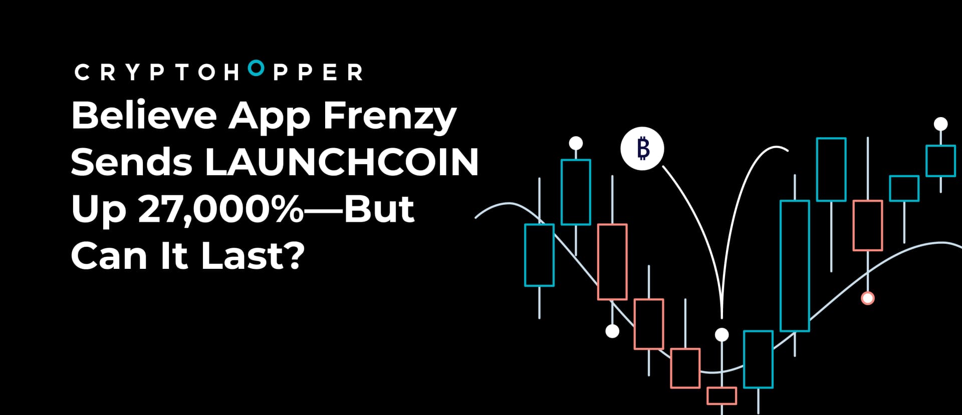 Believe App Frenzy Sends LAUNCHCOIN Up 27,000%—But Can It Last?