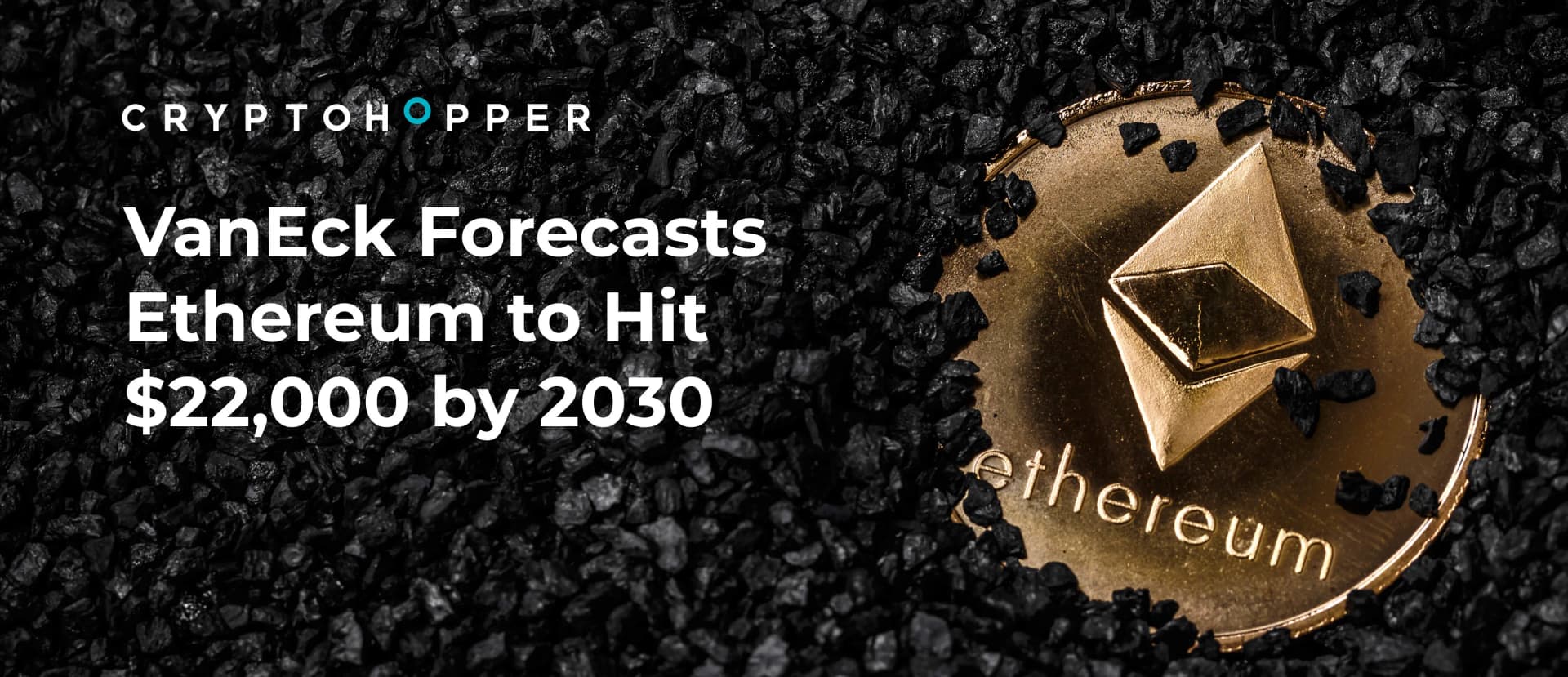 VanEck Forecasts Ethereum to Hit $22,000 by 2030