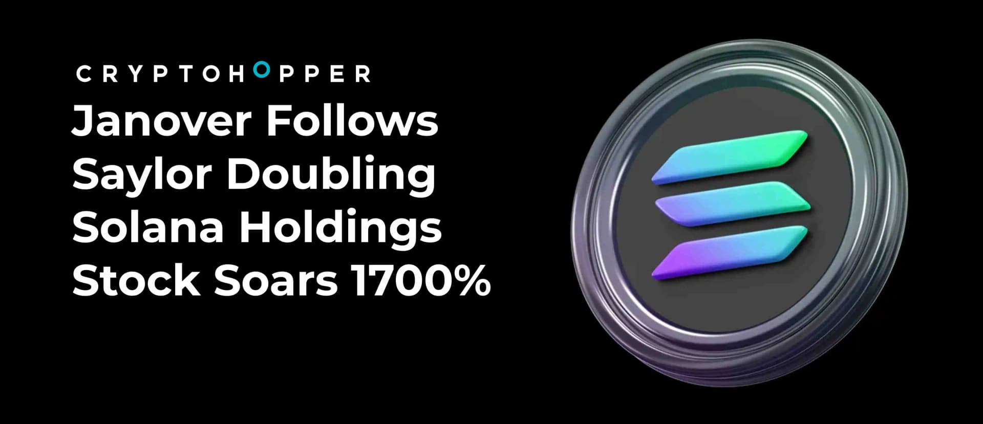 Janover Follows Saylor Doubling Solana Holdings Stock Soars 1700%