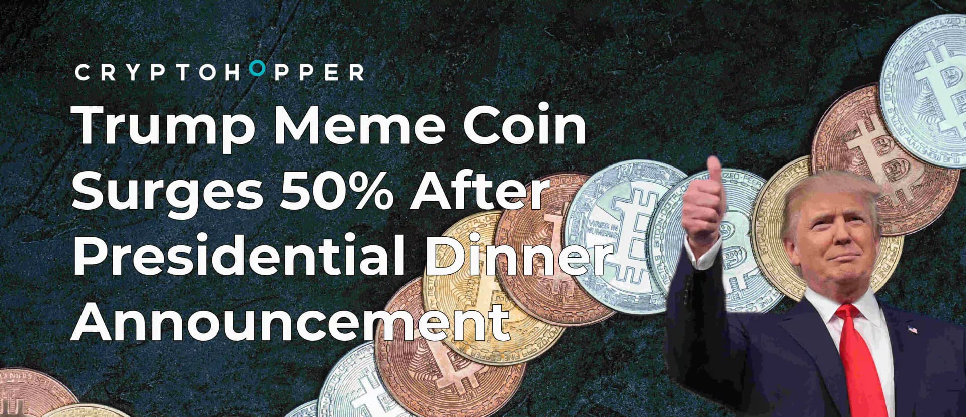 Trump Meme Coin Surges 50% After Presidential Dinner Announcement