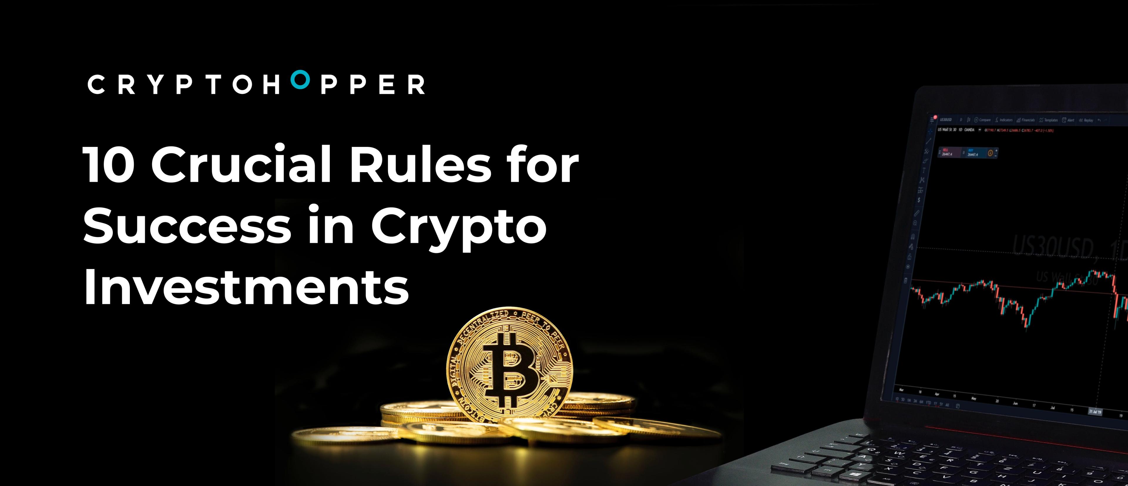 Ten Crucial Rules for Success in Crypto Investments
