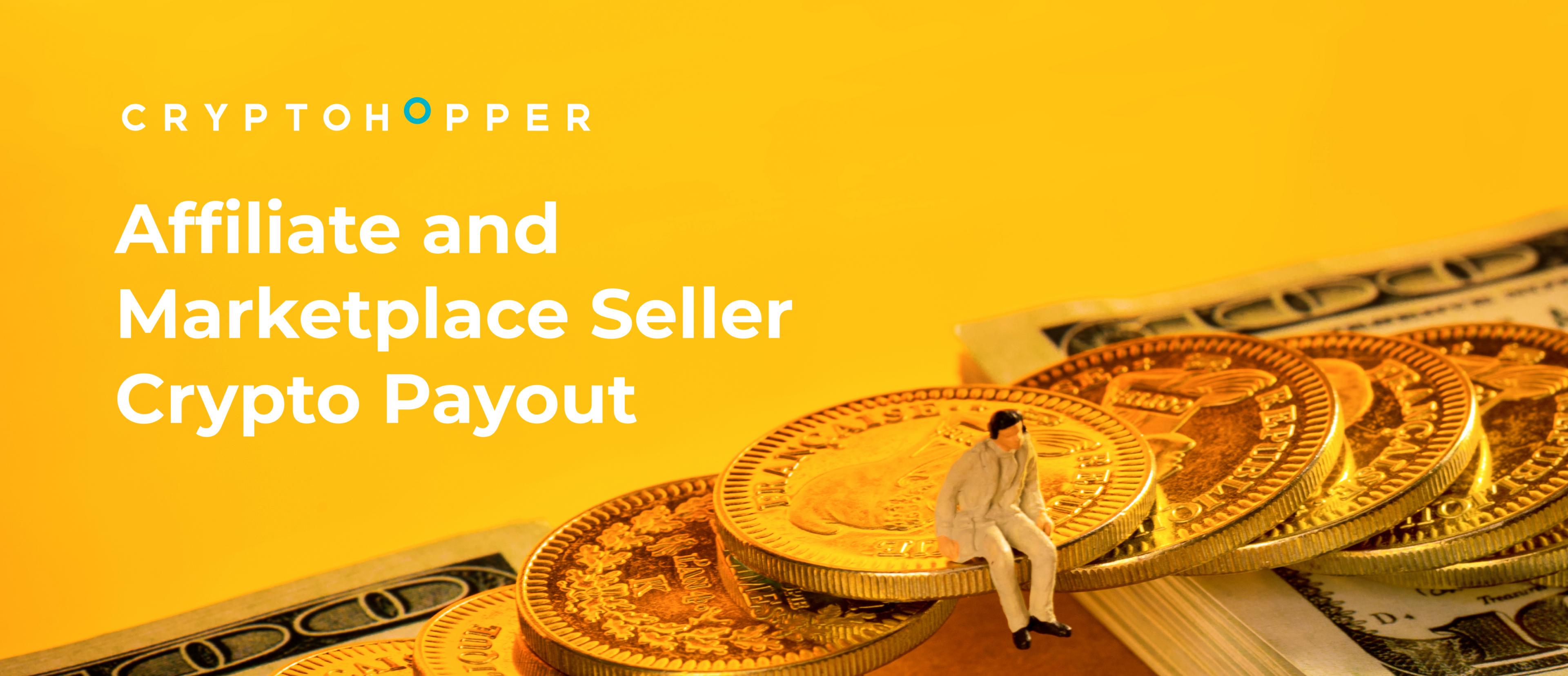 Affiliate and Marketplace Seller Crypto Payout Update Cryptohopper 