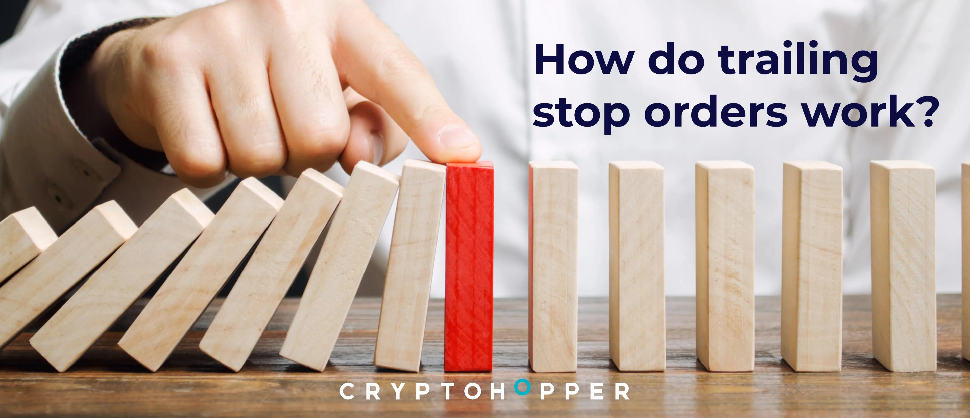 How do trailing stop orders work