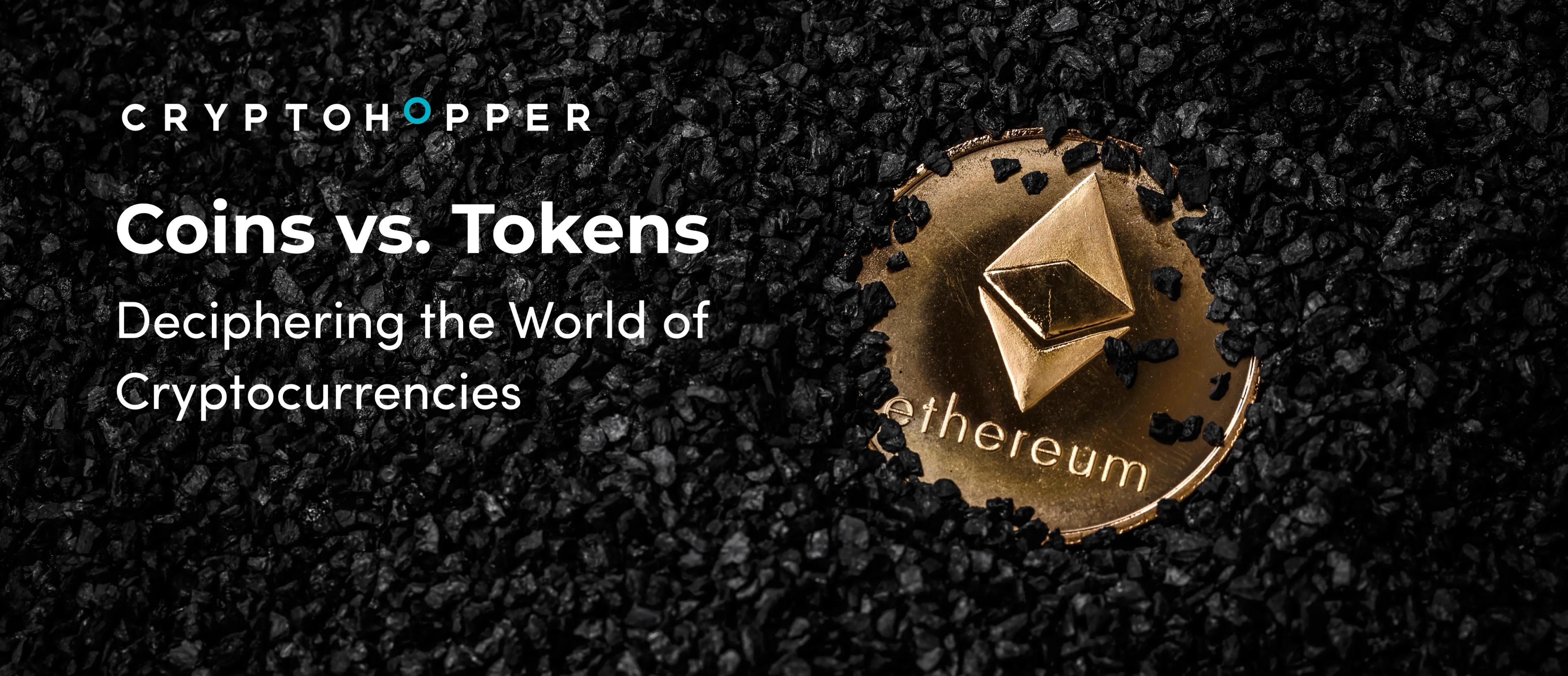 Coins vs. Tokens: Deciphering the World of Cryptocurrencies