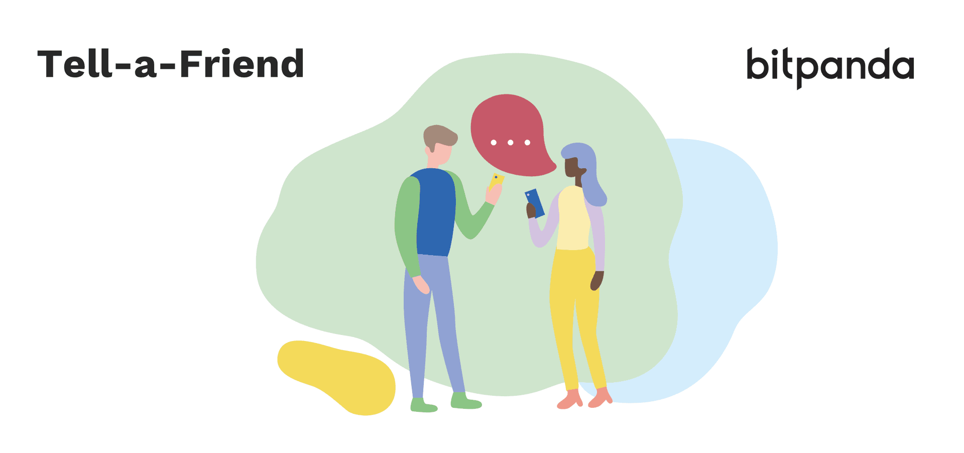 Invite friends to Bitpanda with our Tell-a-Friend programme