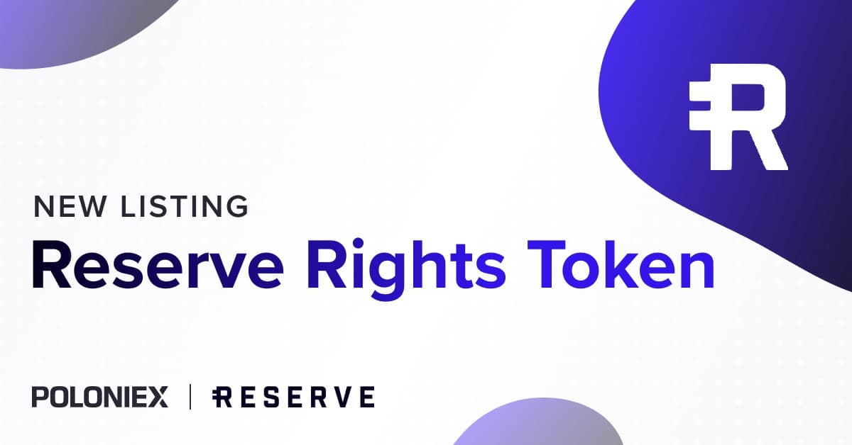 Reserve Rights Token is Now Listed on Poloniex