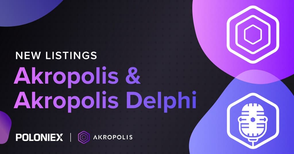 Akropolis & Akropolis Delphi are Now Available on Poloniex