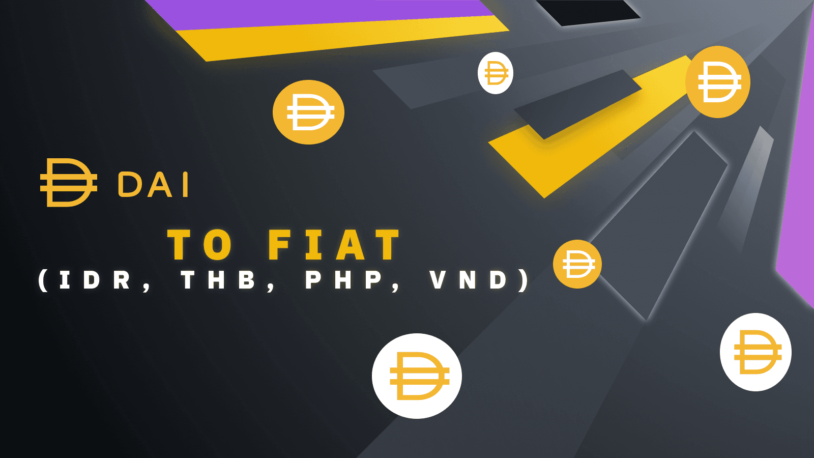 How to Cash Out from DAI to Fiat (Rupiah, Baht, Peso, Dong) using P2P