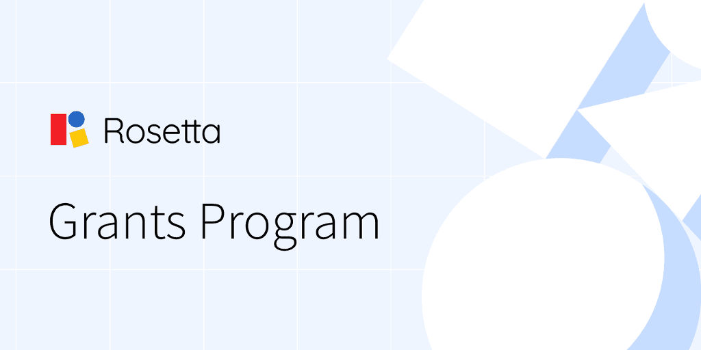 Announcing the Rosetta Grants Program