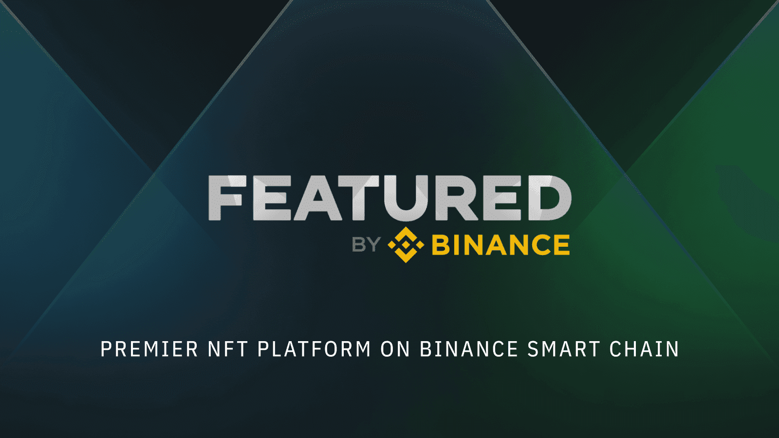 “Featured by Binance” is LIVE: Learn How You Can Get The First NFT Drop
