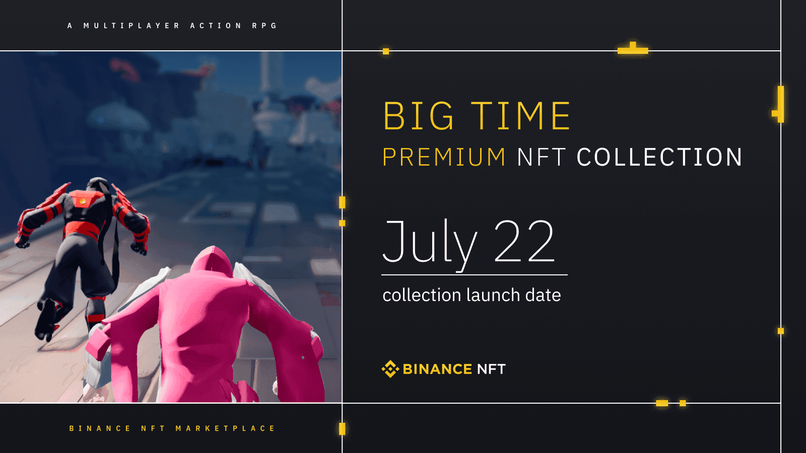 Binance NFT Drop: Get The “Big Time” Collection Featuring Early Access Passes, Mystery Boxes and much more!