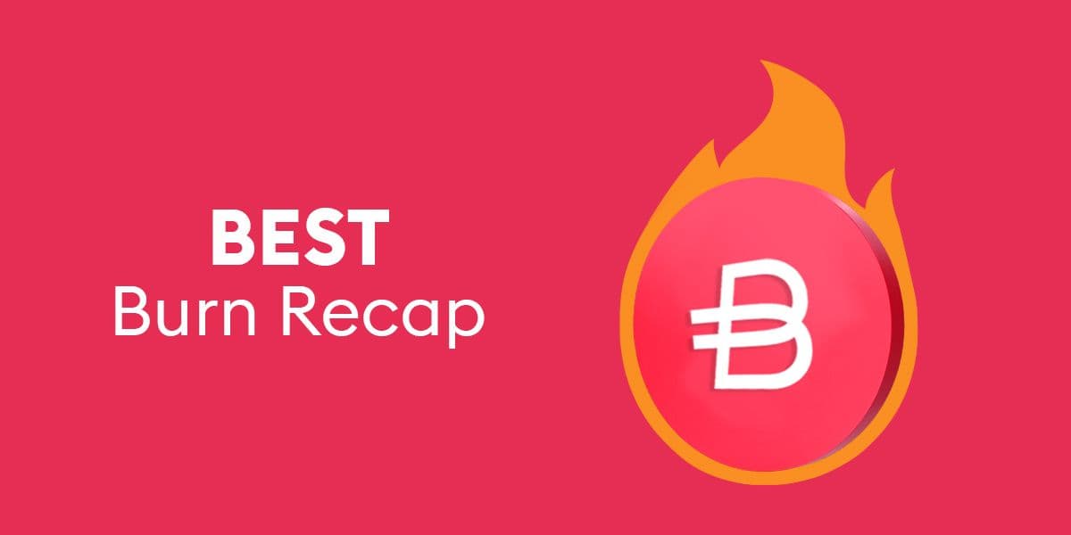 The BEST is yet to come: Seventh burn recap