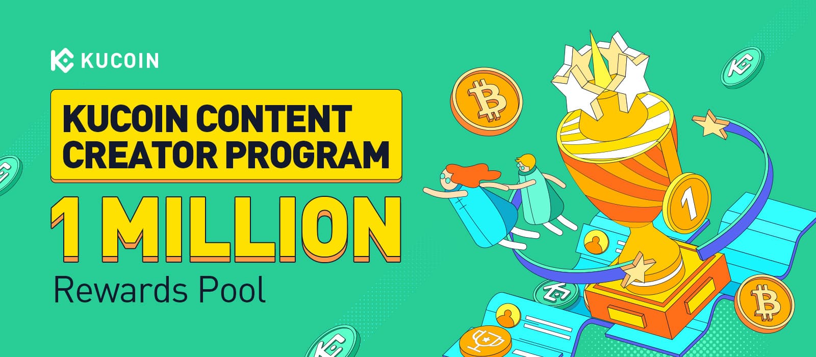 Introducing KuCoin Content Creator Program, 1 Million Rewards Pool to Win!