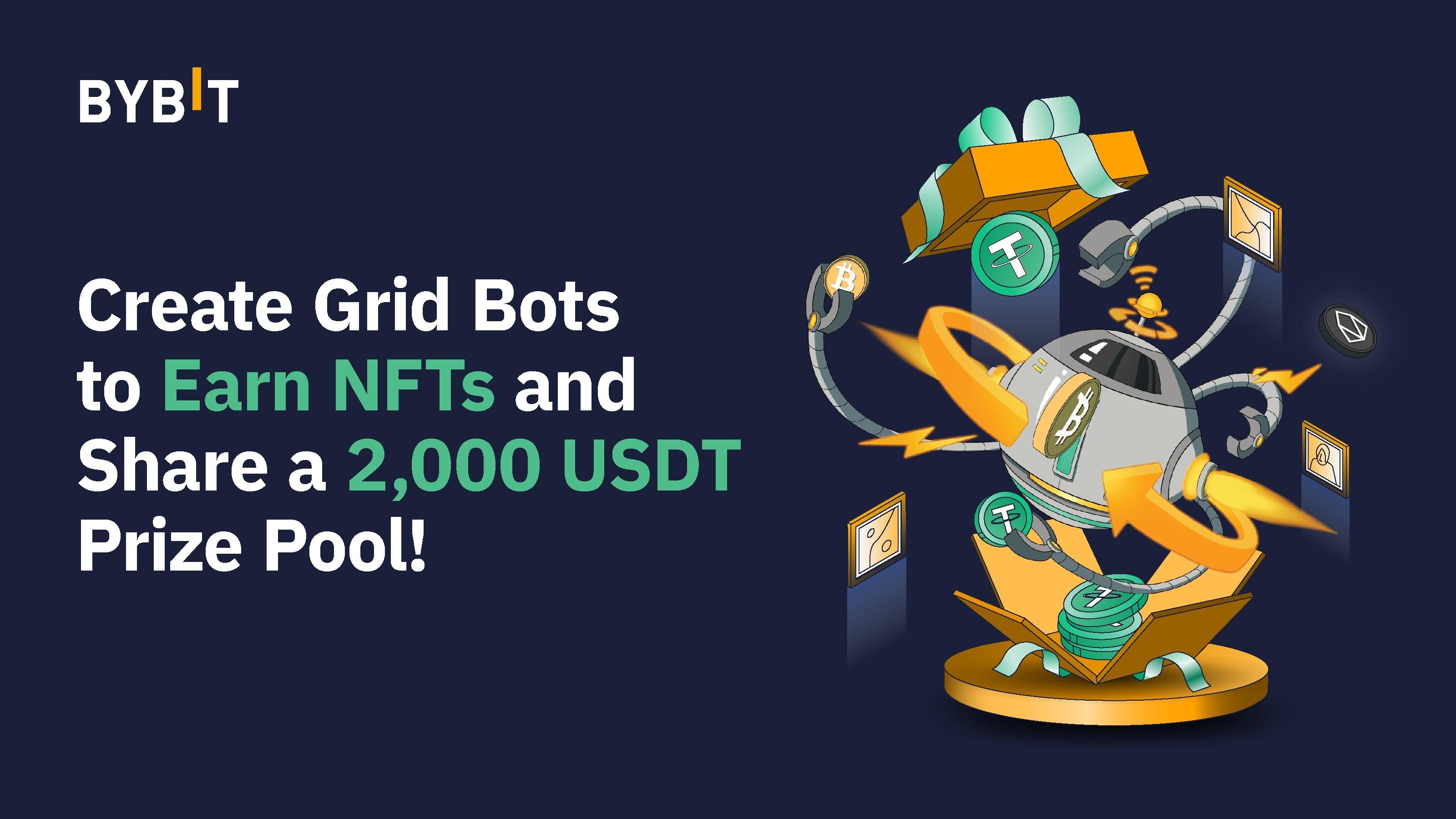 Create Grid Bots to Earn NFTs and Share a 2,000 USDT Prize Pool!