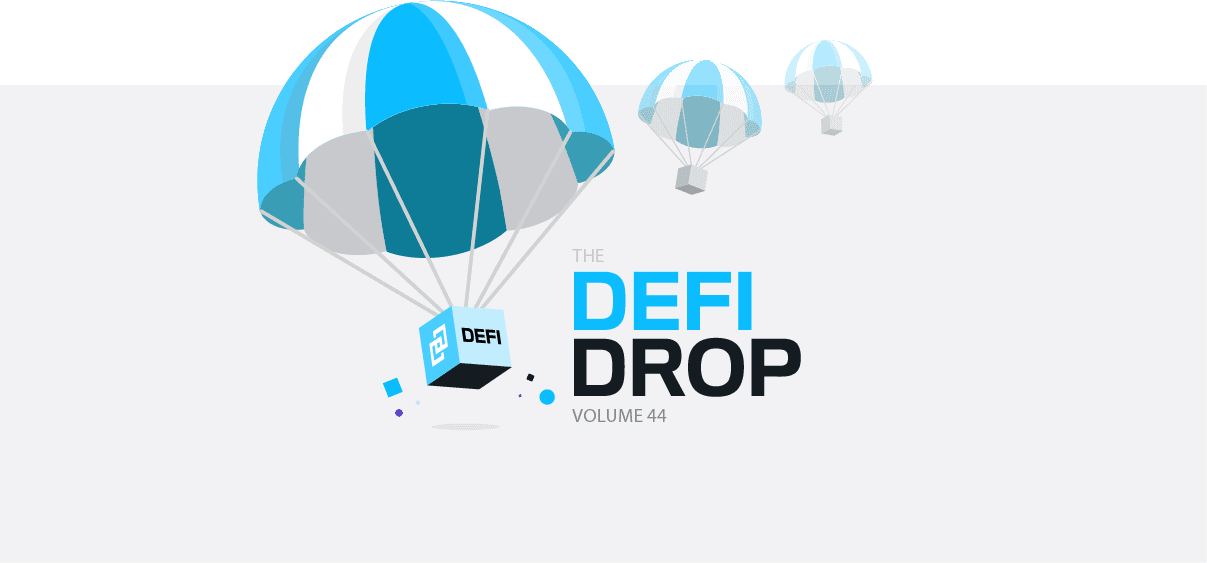 The DeFi Drop Volume 44