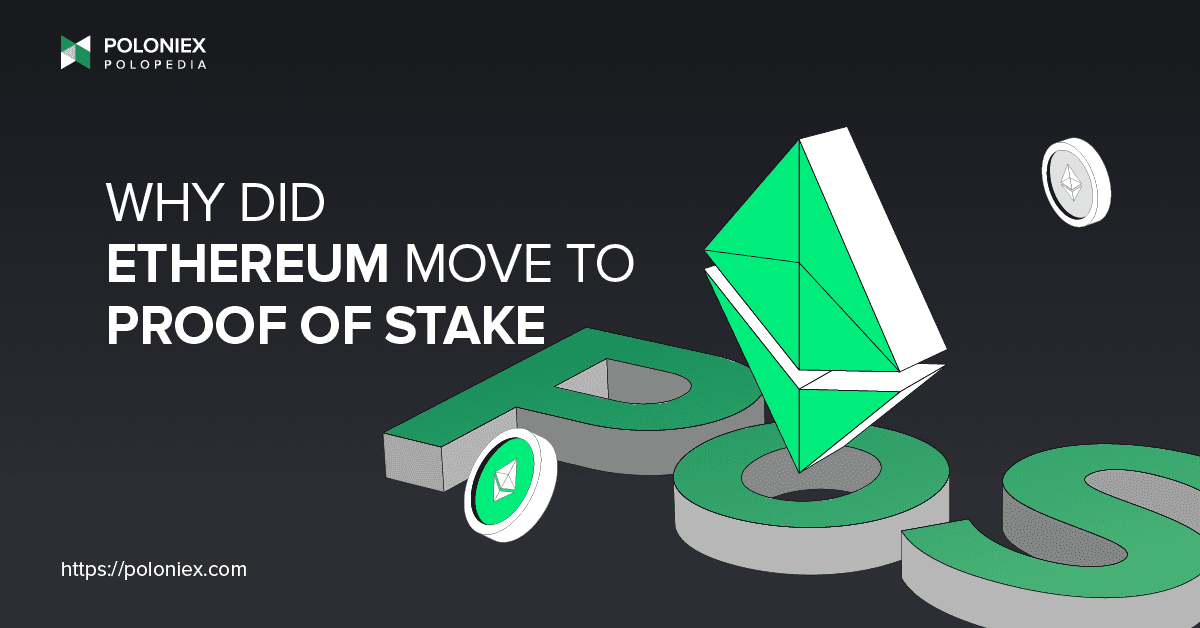 Why did Ethereum move to Proof-of-Stake?