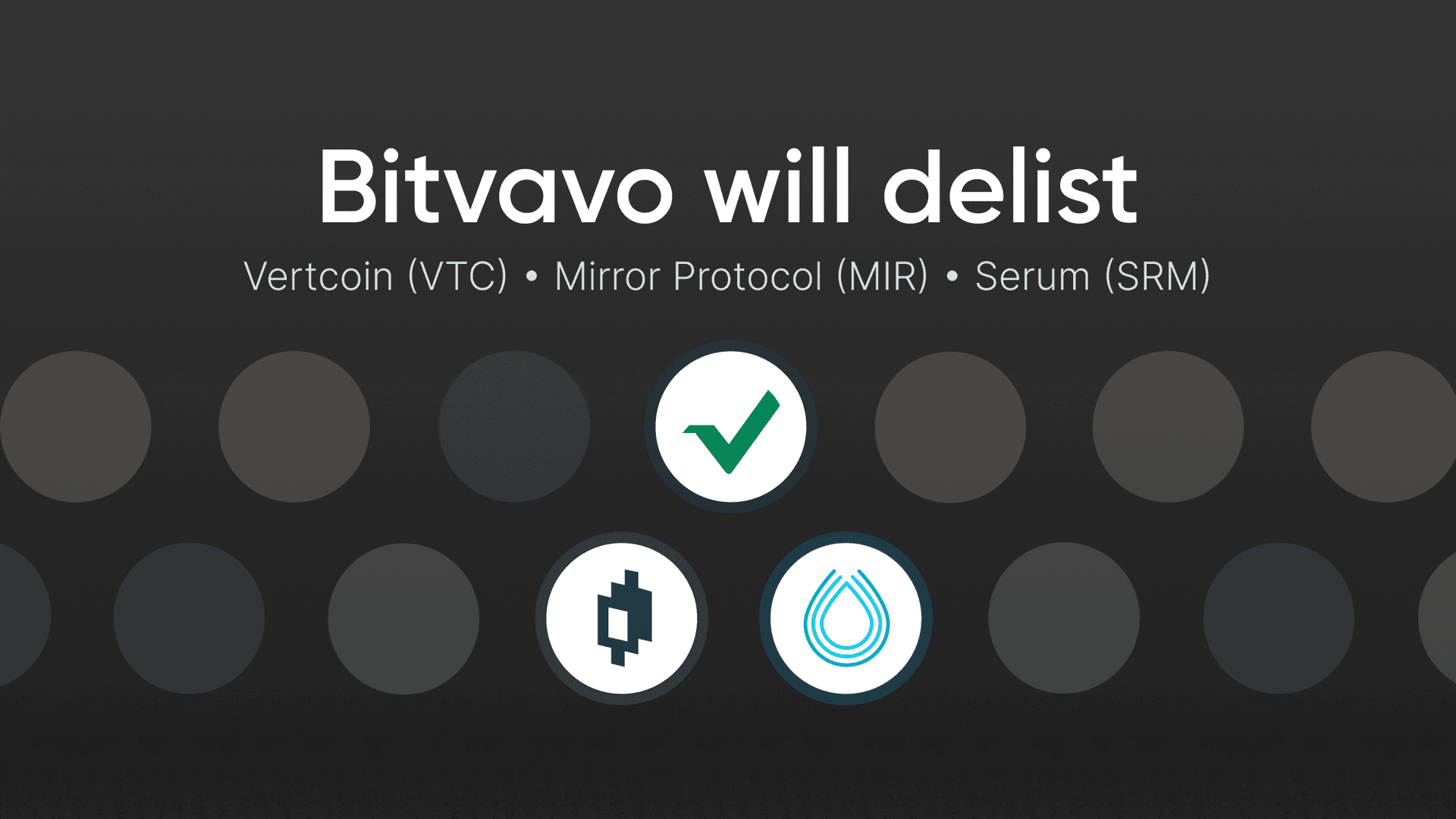 Bitvavo will delist VTC, MIR, and SRM