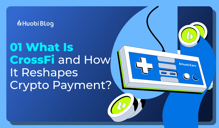 What Is CrossFi and How It Reshapes Crypto Payment?