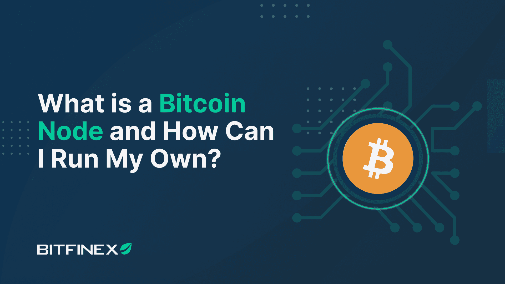 What is a Bitcoin Node and How Can I Run My Own?