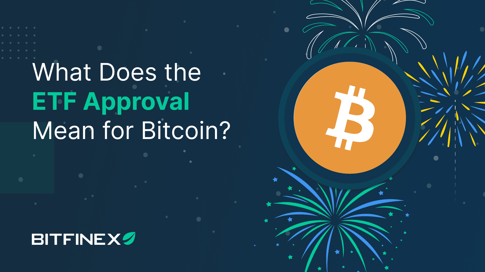 What Does the ETF Approval Mean for Bitcoin?