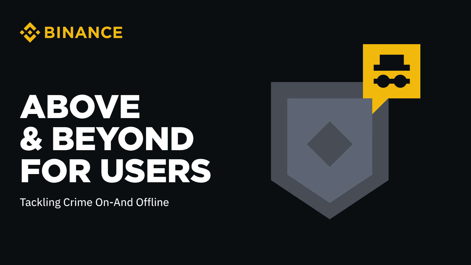 Above and Beyond for Users: How Binance Helps Tackle Crime On - and Offline
