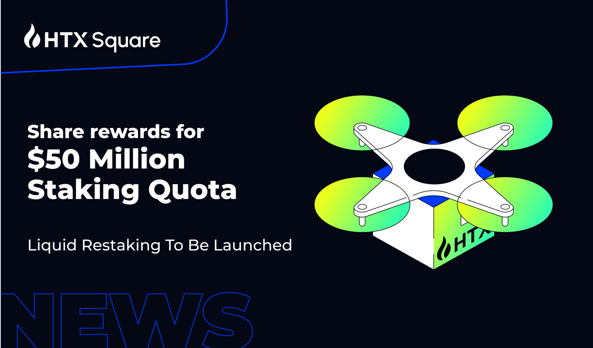 HTX’s Liquid Restaking Will Debut! Get Your Slot in $50 Million Staking Quota to Reap Rewards