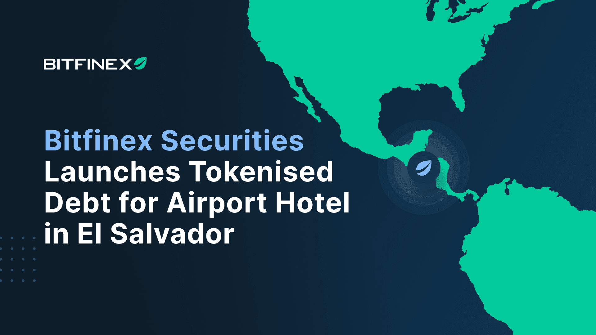 Bitfinex Securities Launches Tokenised Debt for Airport Hotel in El Salvador