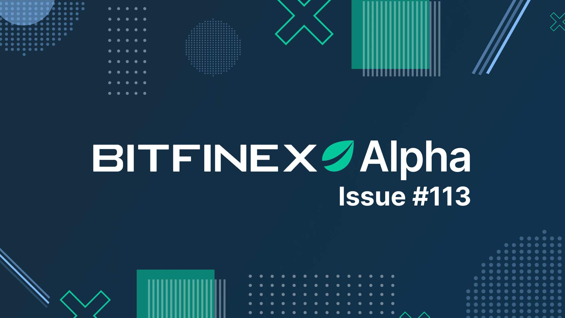 Bitfinex Alpha 113 | Áp lực bán đã lắng dịu nhưng tâm lý thị trường vẫn bị tin tức chi phối