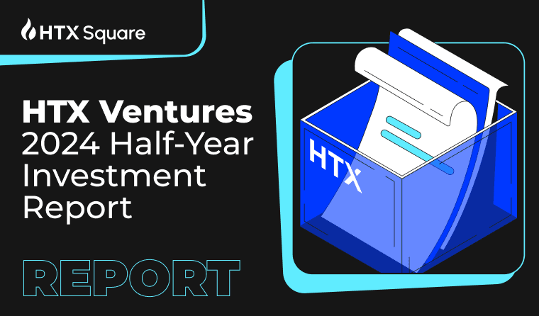 HTX Ventures Releases 2024 Half-Year Investment Report, Highlighting Six Key Investment Directions