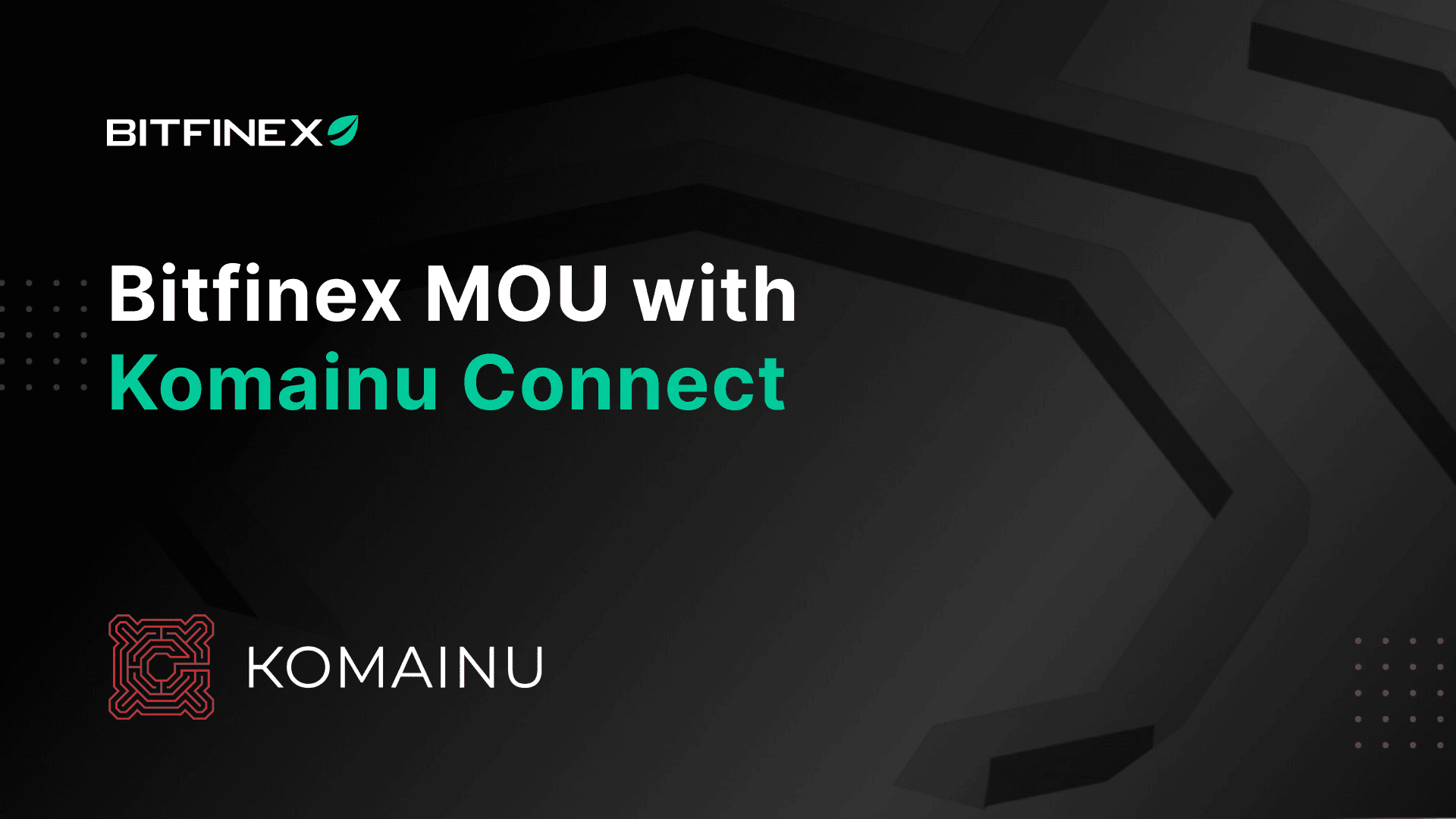 Bitfinex Agrees Memorandum of Understanding to Explore Integration with Komainu Connect for New Remote Custody Solution