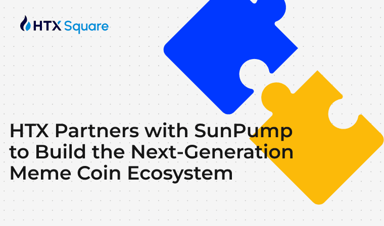HTX Partners with SunPump to Build the Next-Generation Meme Coin Ecosystem: Contributing to the Third Web3 Gold Rush
