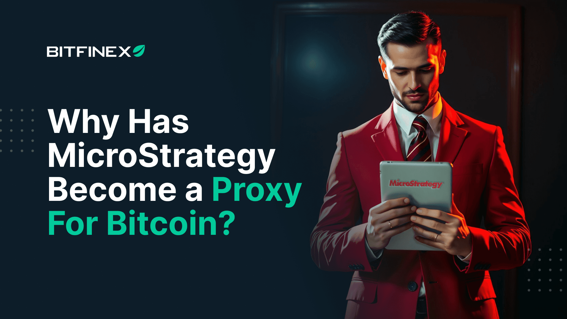 Why Has MicroStrategy Become a Proxy For Bitcoin?