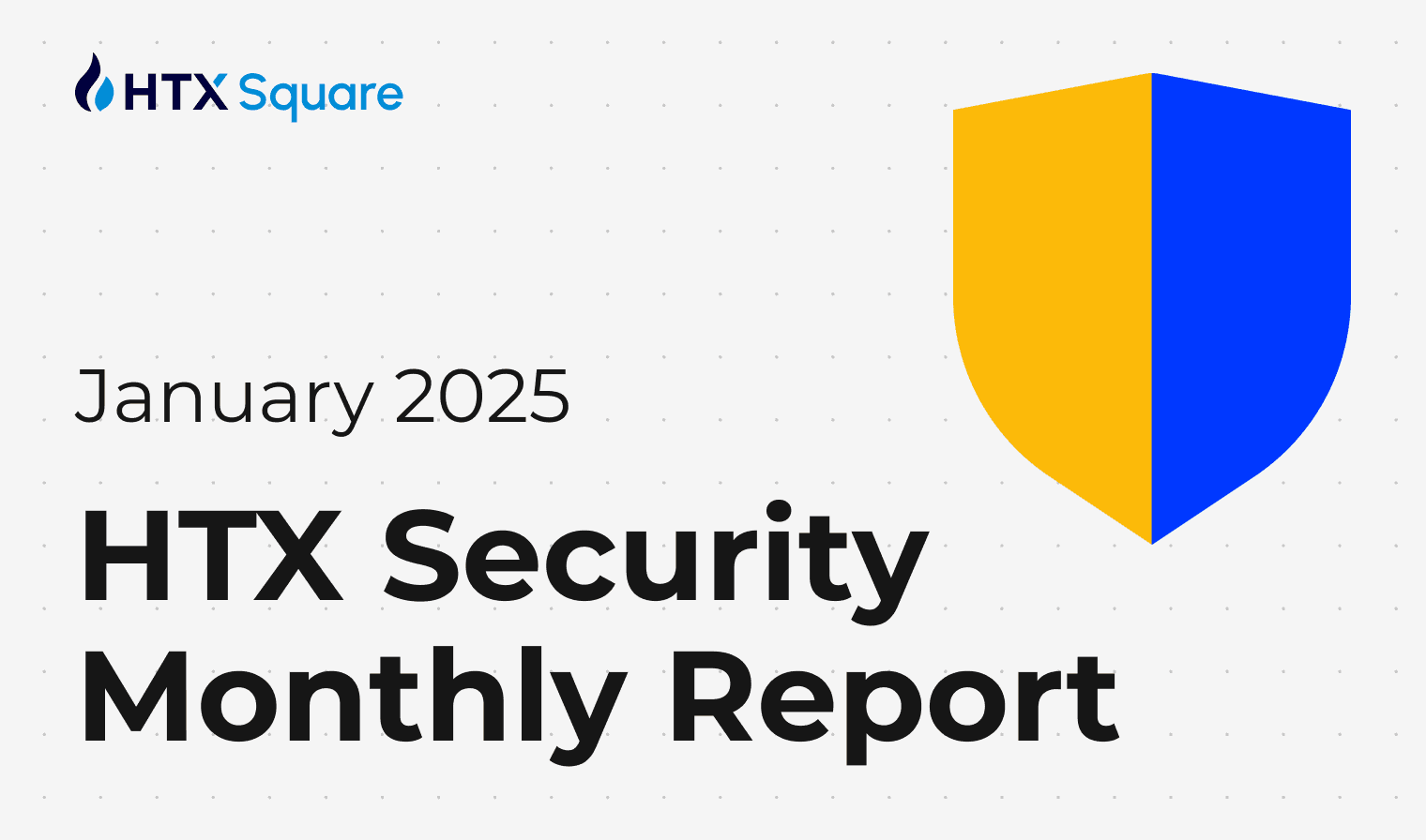HTX Releases January Security Monthly Report, Sending Over 380,000 Security Reminders to Users