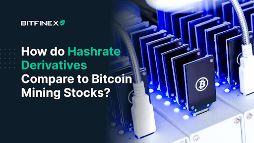 How do Hashrate Derivatives Compare to Bitcoin Mining Stocks?