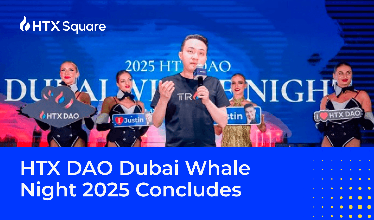 HTX DAO Dubai Whale Night 2025 Concludes: Partnering with HTX to Unlock Long-Term Ecosystem Value