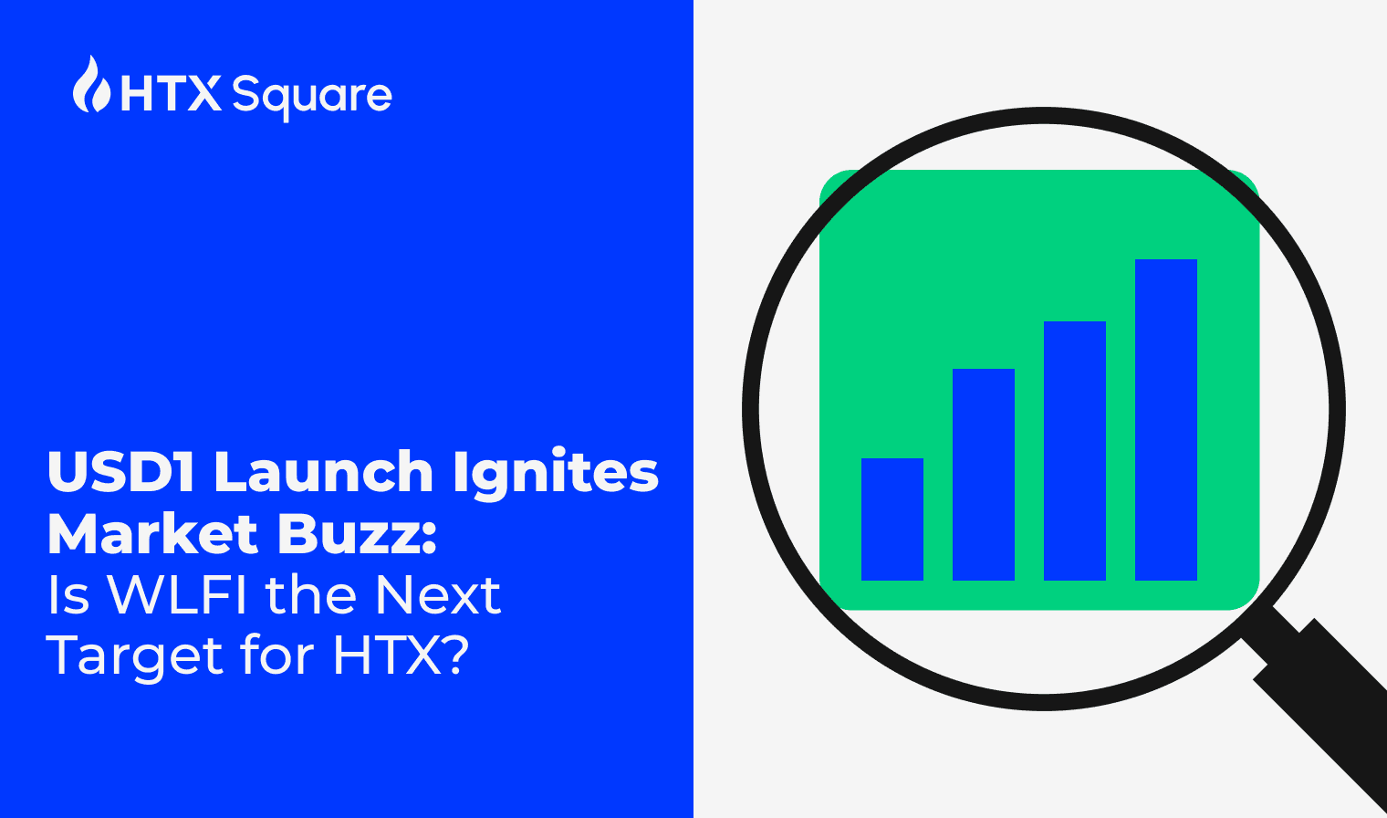 USD1 Launch Ignites Market Buzz: Is WLFI the Next Target for HTX?