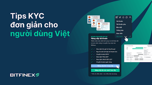 Mẹo KYC đơn giản cho người dùng Việt trên Bitfinex