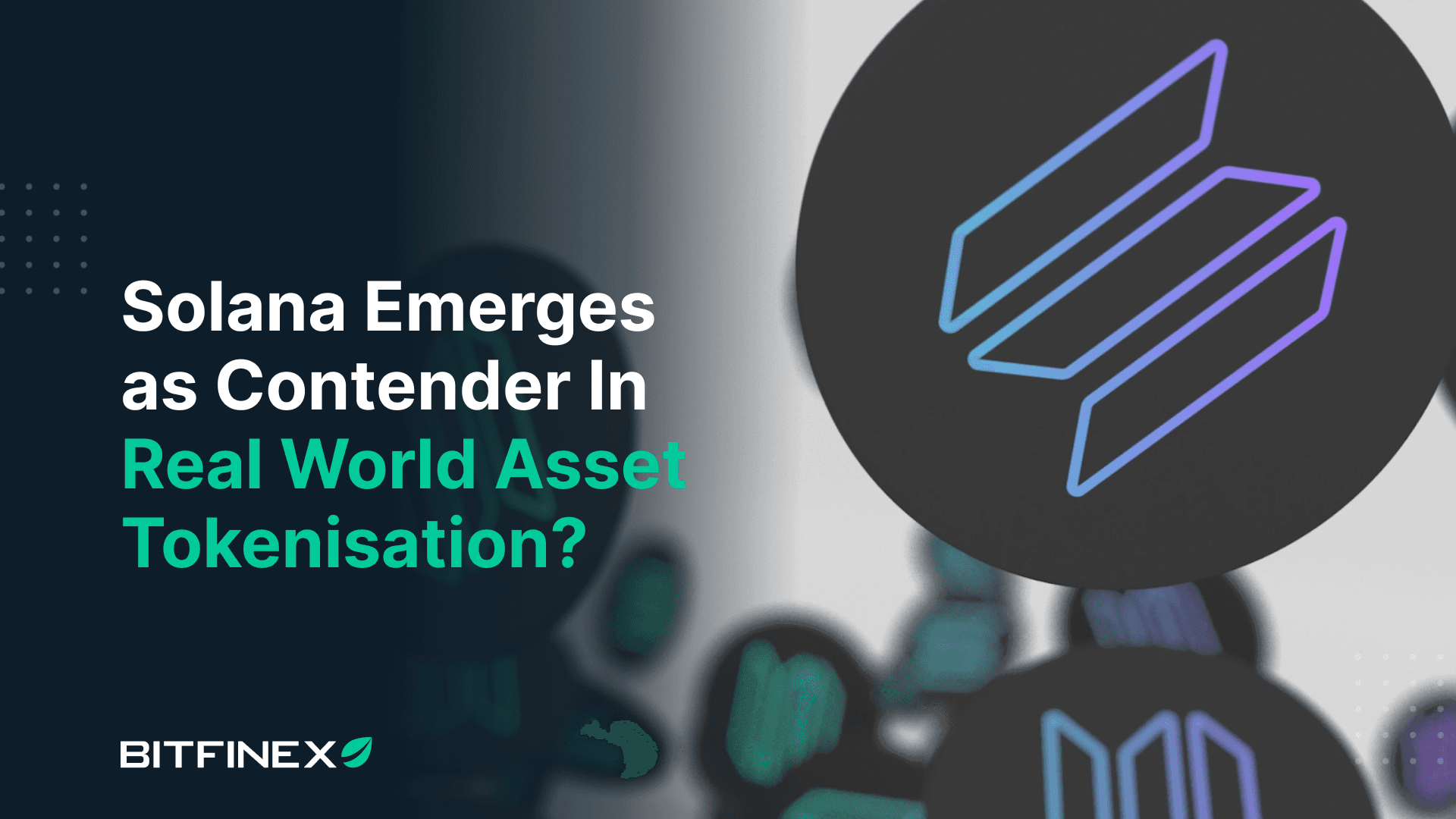Solana Emerges as Contender In Real World Asset Tokenisation?